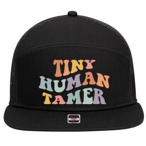 Tiny Human Tamer Funny Teacher Sarcastic Teacher Life 7 Panel Mesh Trucker Snapback Hat