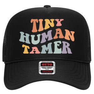 Tiny Human Tamer Funny Teacher Sarcastic Teacher Life High Crown Mesh Back Trucker Hat