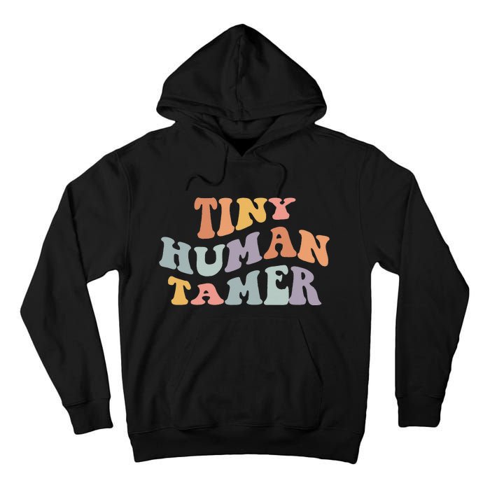 Tiny Human Tamer Funny Teacher Sarcastic Teacher Life Tall Hoodie