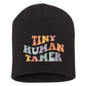 Tiny Human Tamer Funny Teacher Sarcastic Teacher Life Short Acrylic Beanie