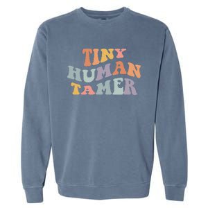 Tiny Human Tamer Funny Teacher Sarcastic Teacher Life Garment-Dyed Sweatshirt