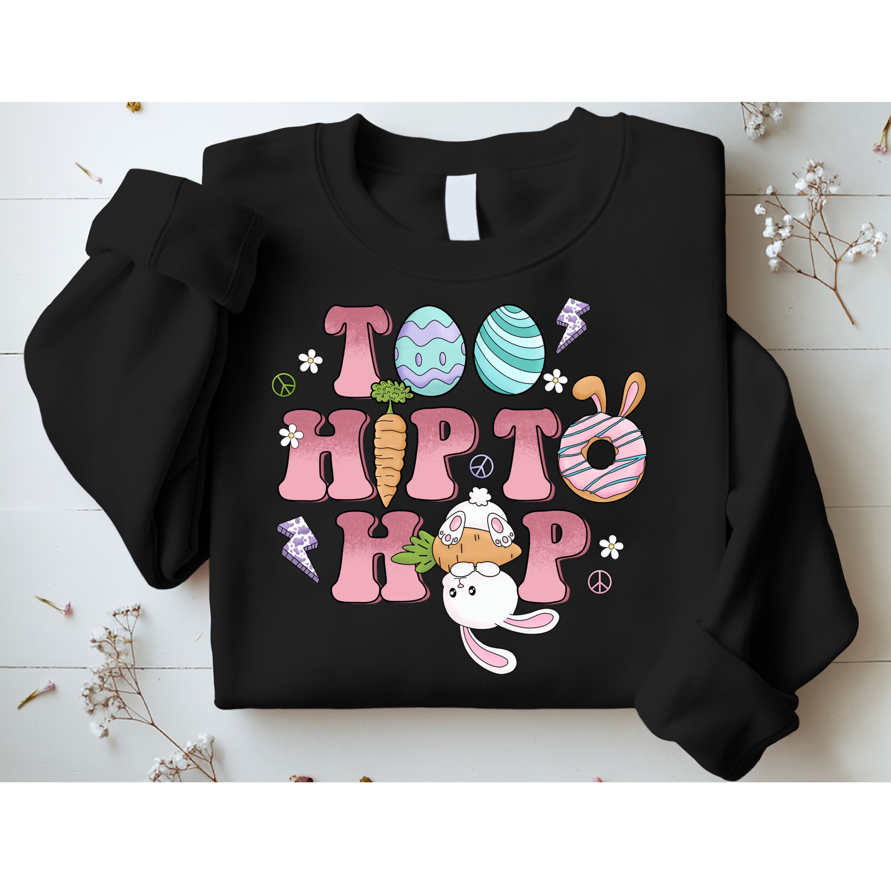 Too Hip To Hop Cute Easter Bunny Holiday Sweatshirt