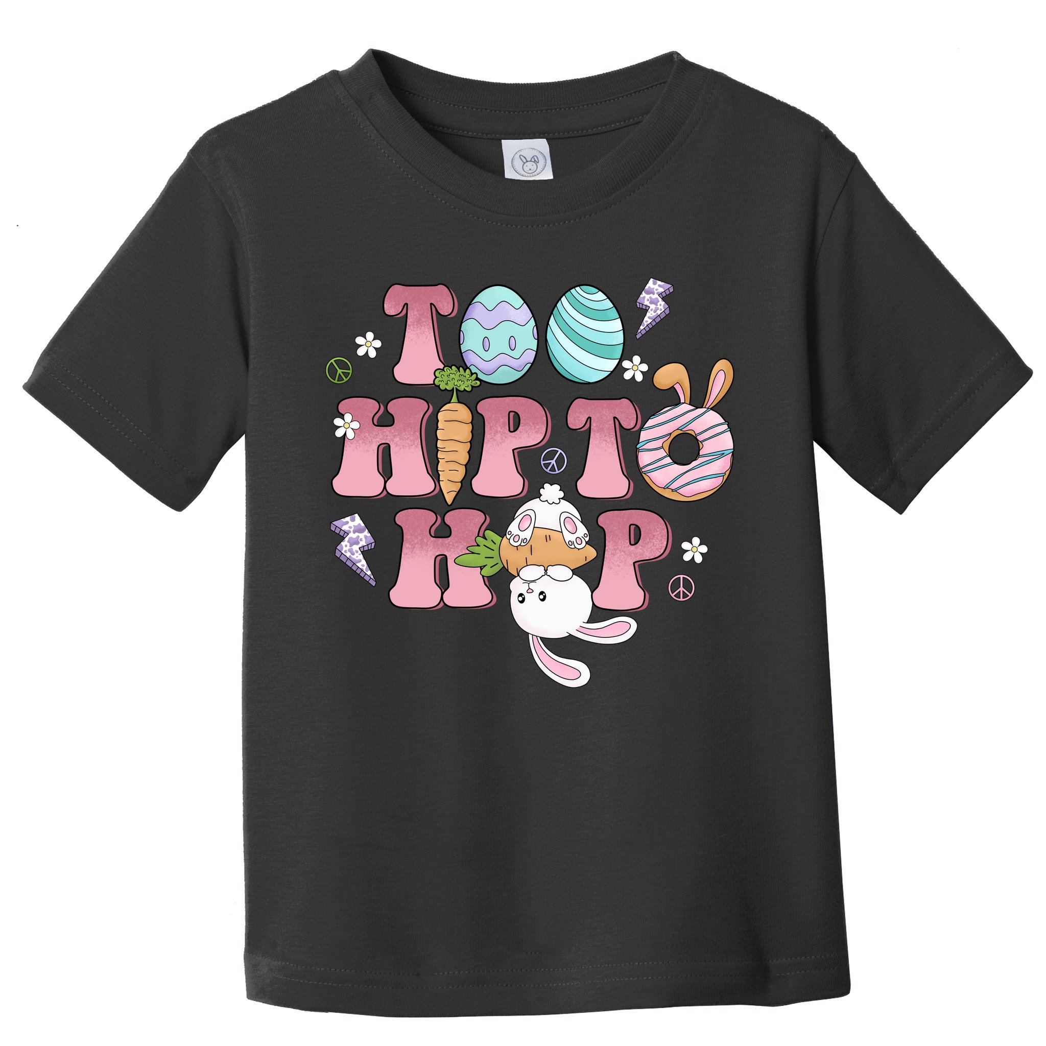 Too Hip To Hop Cute Easter Bunny Holiday Toddler T-Shirt