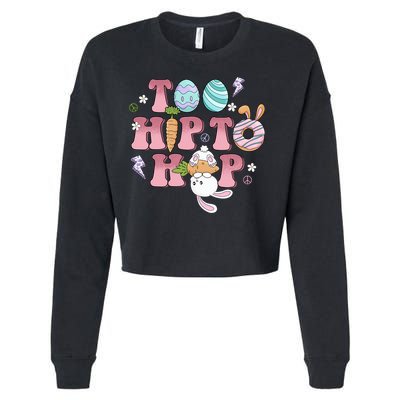 Too Hip To Hop Cute Easter Bunny Holiday Cropped Pullover Crew