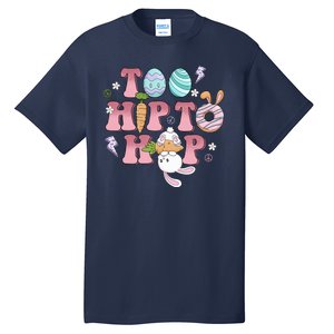 Too Hip To Hop Cute Easter Bunny Holiday Tall T-Shirt