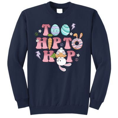 Too Hip To Hop Cute Easter Bunny Holiday Tall Sweatshirt