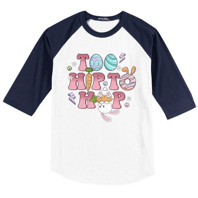 Too Hip To Hop Cute Easter Bunny Holiday Baseball Sleeve Shirt