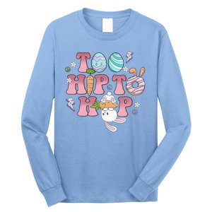 Too Hip To Hop Cute Easter Bunny Holiday Long Sleeve Shirt