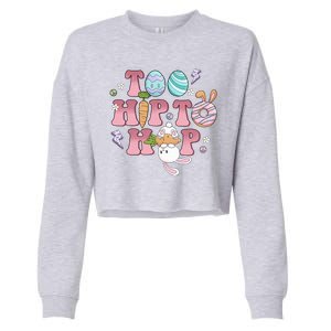 Too Hip To Hop Cute Easter Bunny Holiday Cropped Pullover Crew