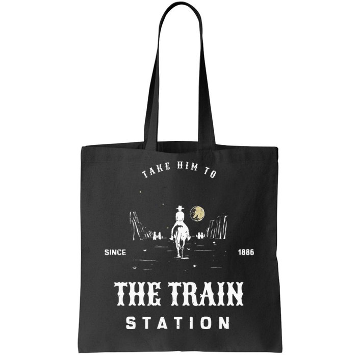 Take Him To The Train Station Tote Bag