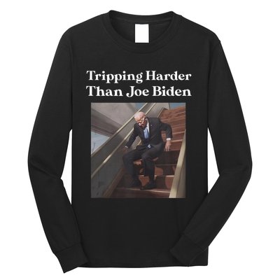 Tripping Harder Than Joe Biden Long Sleeve Shirt