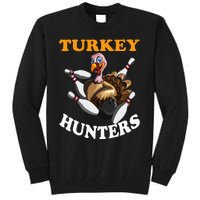 Turkey Hunters Turkey Thanksgiving Bowling Bahn Bowling Tall Sweatshirt