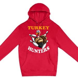 Turkey Hunters Turkey Thanksgiving Bowling Bahn Bowling Premium Pullover Hoodie