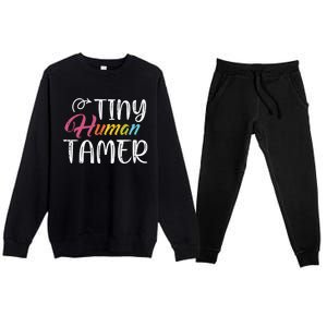 Tiny Hu Tamer Daycare Provider Teacher Giftsitter Mom Gift Premium Crewneck Sweatsuit Set