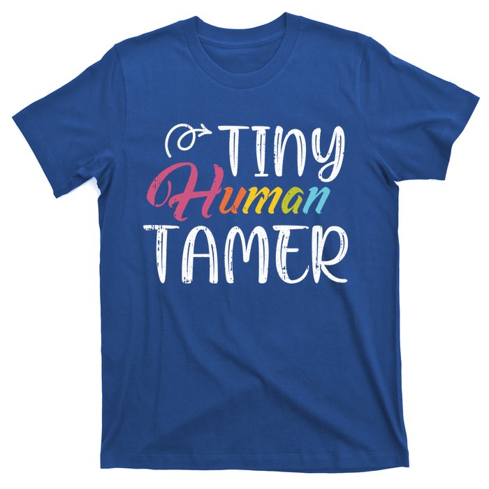 Tiny Hu Tamer Daycare Provider Teacher Giftsitter Mom Gift T-Shirt