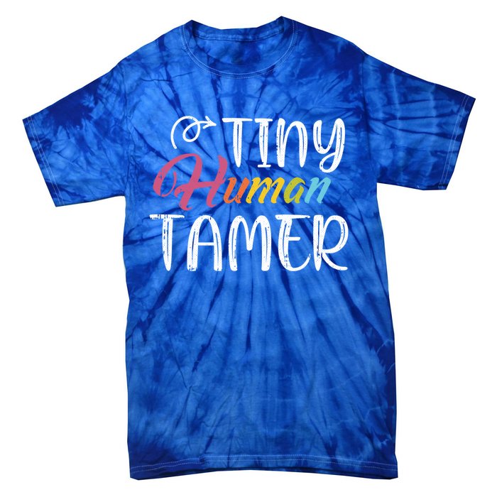 Tiny Hu Tamer Daycare Provider Teacher Giftsitter Mom Gift Tie-Dye T-Shirt