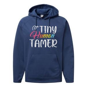 Tiny Hu Tamer Daycare Provider Teacher Giftsitter Mom Gift Performance Fleece Hoodie