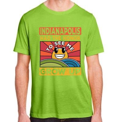 The Honor To See Me Grow Up Had The Sun And Indianapolis Cool Gift Adult ChromaSoft Performance T-Shirt