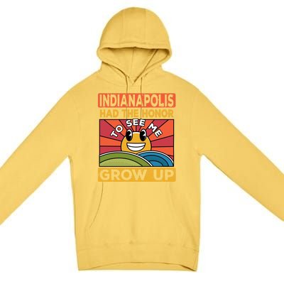 The Honor To See Me Grow Up Had The Sun And Indianapolis Cool Gift Premium Pullover Hoodie