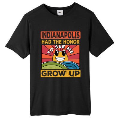 The Honor To See Me Grow Up Had The Sun And Indianapolis Cool Gift Tall Fusion ChromaSoft Performance T-Shirt