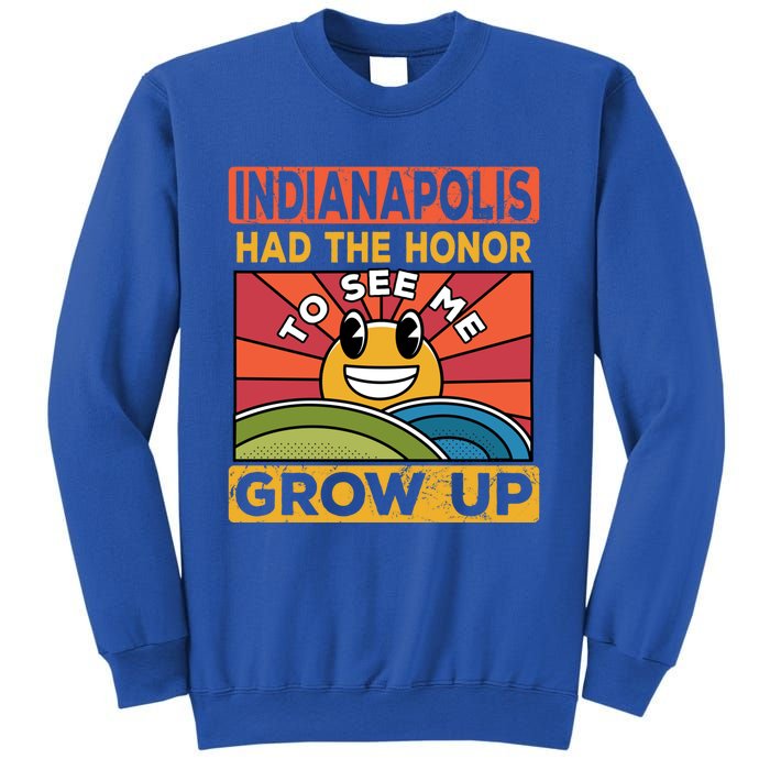 The Honor To See Me Grow Up Had The Sun And Indianapolis Cool Gift Sweatshirt