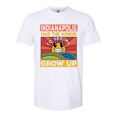 The Honor To See Me Grow Up Had The Sun And Indianapolis Cool Gift Softstyle CVC T-Shirt