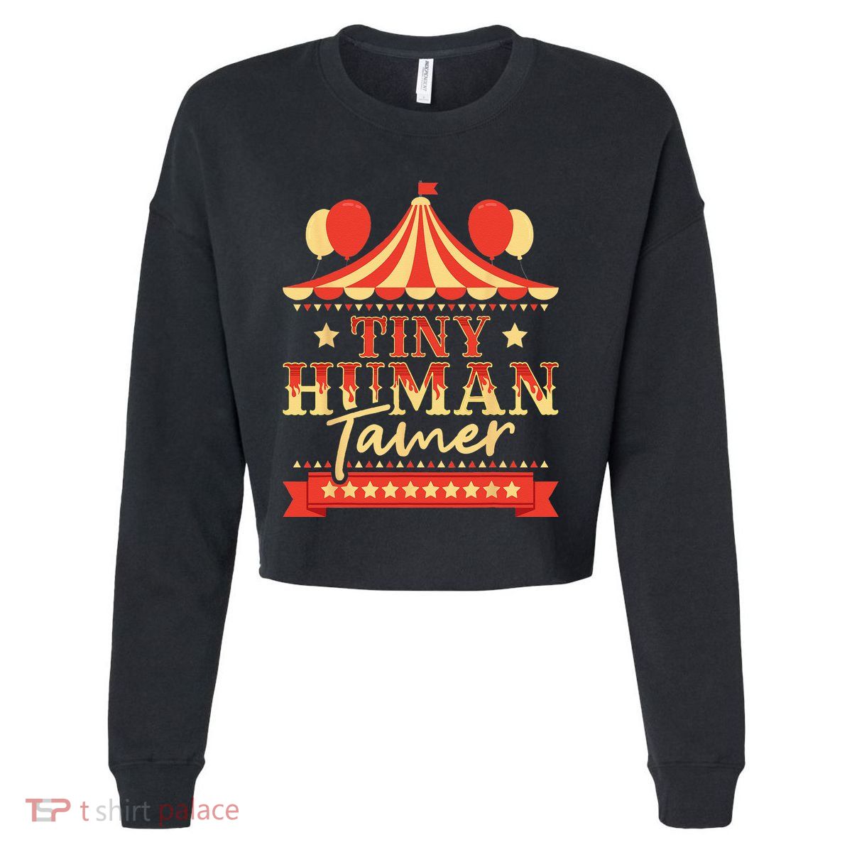 Tiny Human Tamer Circus Birthday Party Circus Costume Cropped Pullover Crew