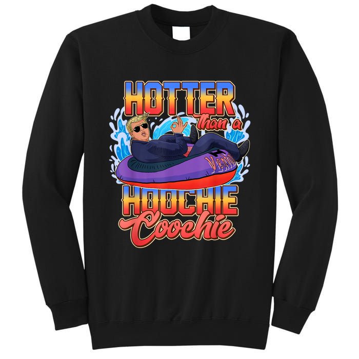 Trump Hotter Than A Hoochie Coochie Funny Sweatshirt