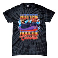 Trump Hotter Than A Hoochie Coochie Funny Tie-Dye T-Shirt