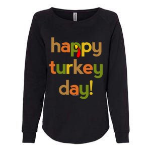 Thanksgiving Happy Turkey Day Fall Thankful Great Gift Womens California Wash Sweatshirt