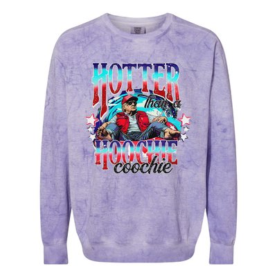 Trump Hotter Than A Hoochie Coochie Funny Colorblast Crewneck Sweatshirt