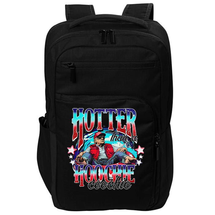 Trump Hotter Than A Hoochie Coochie Funny Impact Tech Backpack