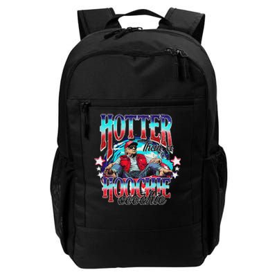 Trump Hotter Than A Hoochie Coochie Funny Daily Commute Backpack