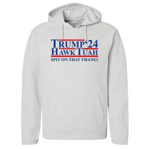 Trump Hawk Tuah 24 Spit On That Thang Performance Fleece Hoodie