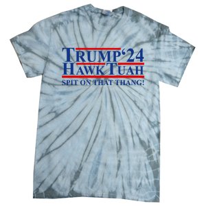 Trump Hawk Tuah 24 Spit On That Thang Tie-Dye T-Shirt