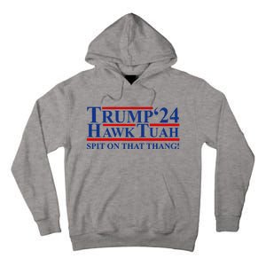 Trump Hawk Tuah 24 Spit On That Thang Tall Hoodie