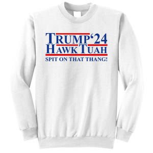 Trump Hawk Tuah 24 Spit On That Thang Sweatshirt