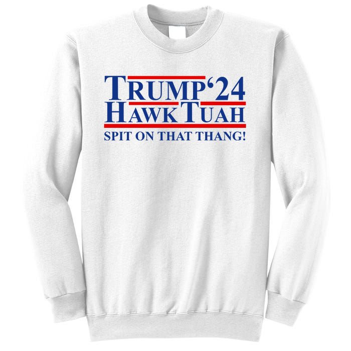 Trump Hawk Tuah 24 Spit On That Thang Sweatshirt