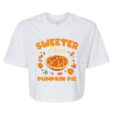 Turkey Halloween Thanksgiving Sweeter Than Pumpkin Pie Gift Bella+Canvas Jersey Crop Tee