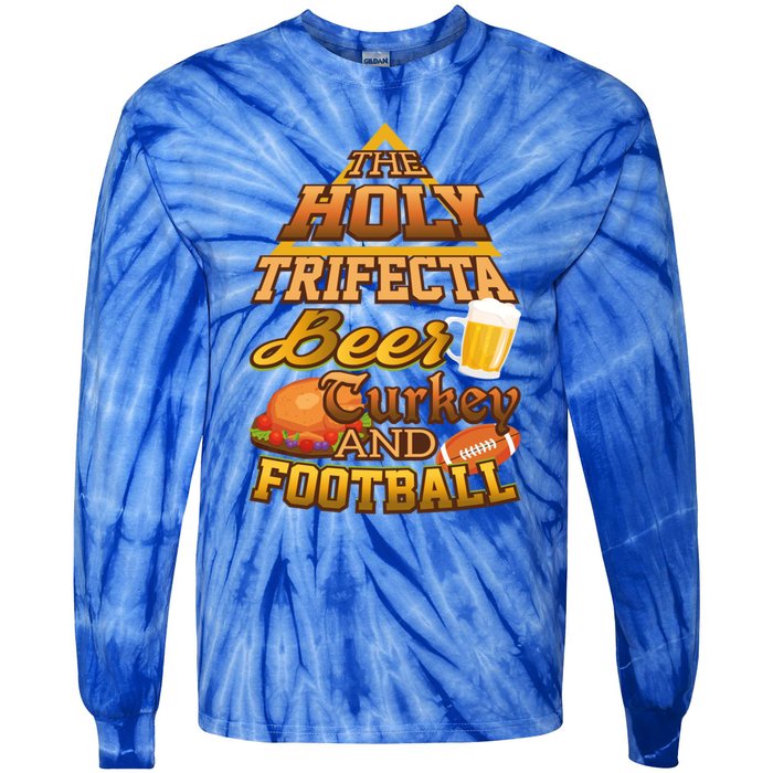 The Holy Trifecta Beer Turkey And Football Great Gift Tie-Dye Long Sleeve Shirt