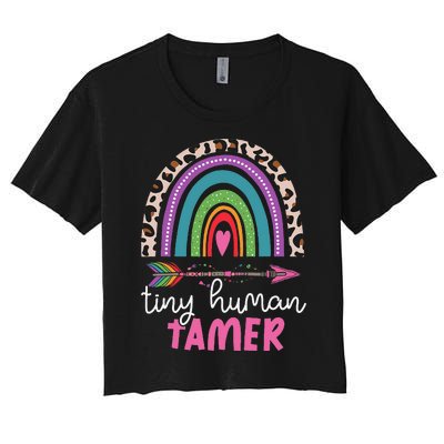 Tiny Human Tamer Funny Teacher Or Mom Leopard Rainbow Women's Crop Top Tee