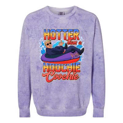 Trump Hotter Than A Hoochie Coochie Funny Colorblast Crewneck Sweatshirt