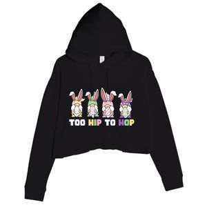 Too Hip To Hop Easter Eggs Gnome Crop Fleece Hoodie