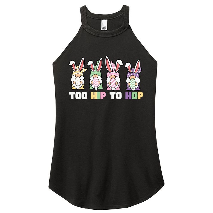 Too Hip To Hop Easter Eggs Gnome Women's Perfect Tri Rocker Tank