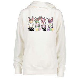 Too Hip To Hop Easter Eggs Gnome Womens Funnel Neck Pullover Hood