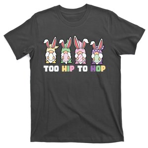 Too Hip To Hop Easter Eggs Gnome T-Shirt