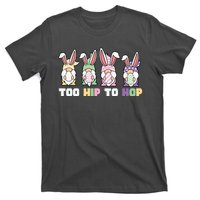 Too Hip To Hop Easter Eggs Gnome T-Shirt