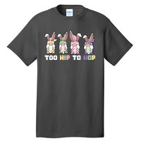 Too Hip To Hop Easter Eggs Gnome Tall T-Shirt