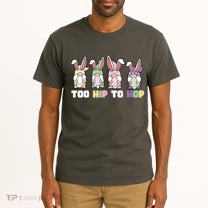 Too Hip To Hop Easter Eggs Gnome Tall T-Shirt