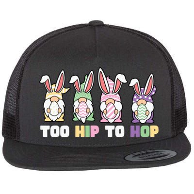 Too Hip To Hop Easter Eggs Gnome Flat Bill Trucker Hat